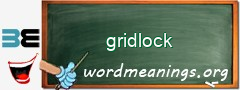 WordMeaning blackboard for gridlock